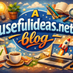 A usefulideas.net blog