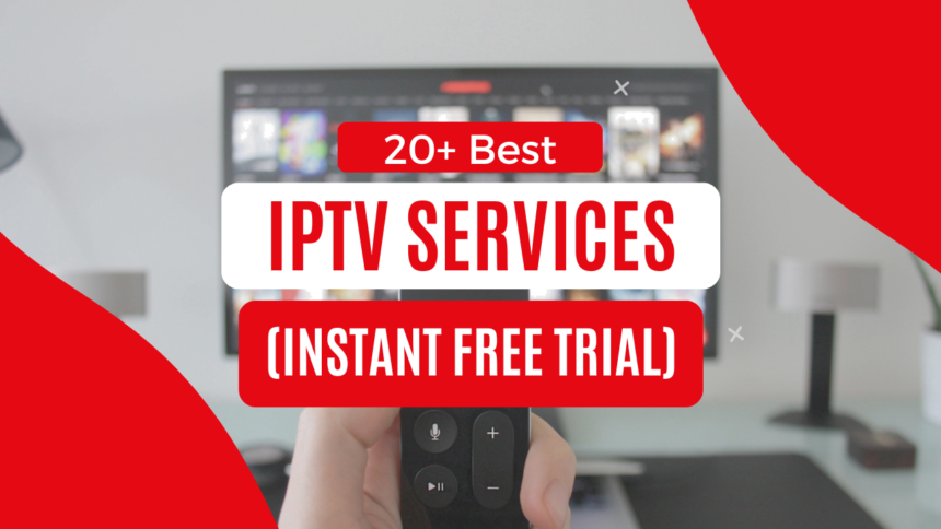 Iptv instant free trial